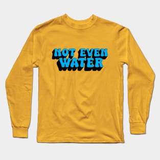 Not Even Water Fasting Ramadan Long Sleeve T-Shirt